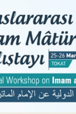 Uluslararası İmam Mâtürîdî Çalıştayı